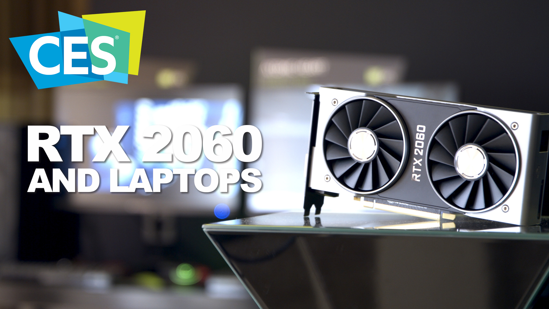 CES 2019: NVIDIA’s 2060 GPU and RTX laptops